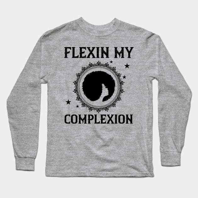 flexin my complexion Long Sleeve T-Shirt by UrbanLifeApparel